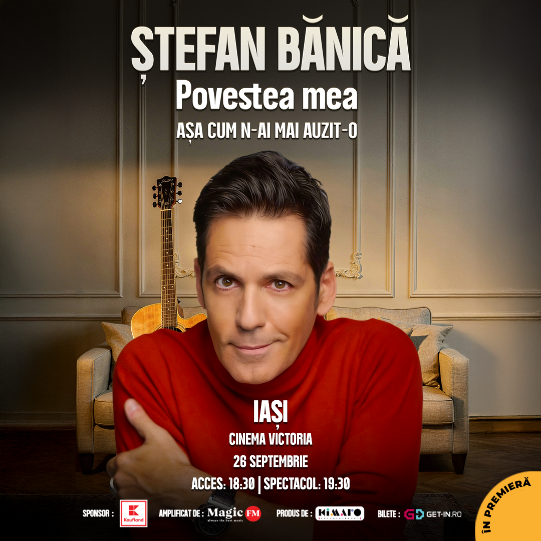 Iași: Ștefan Bănică – Povestea mea