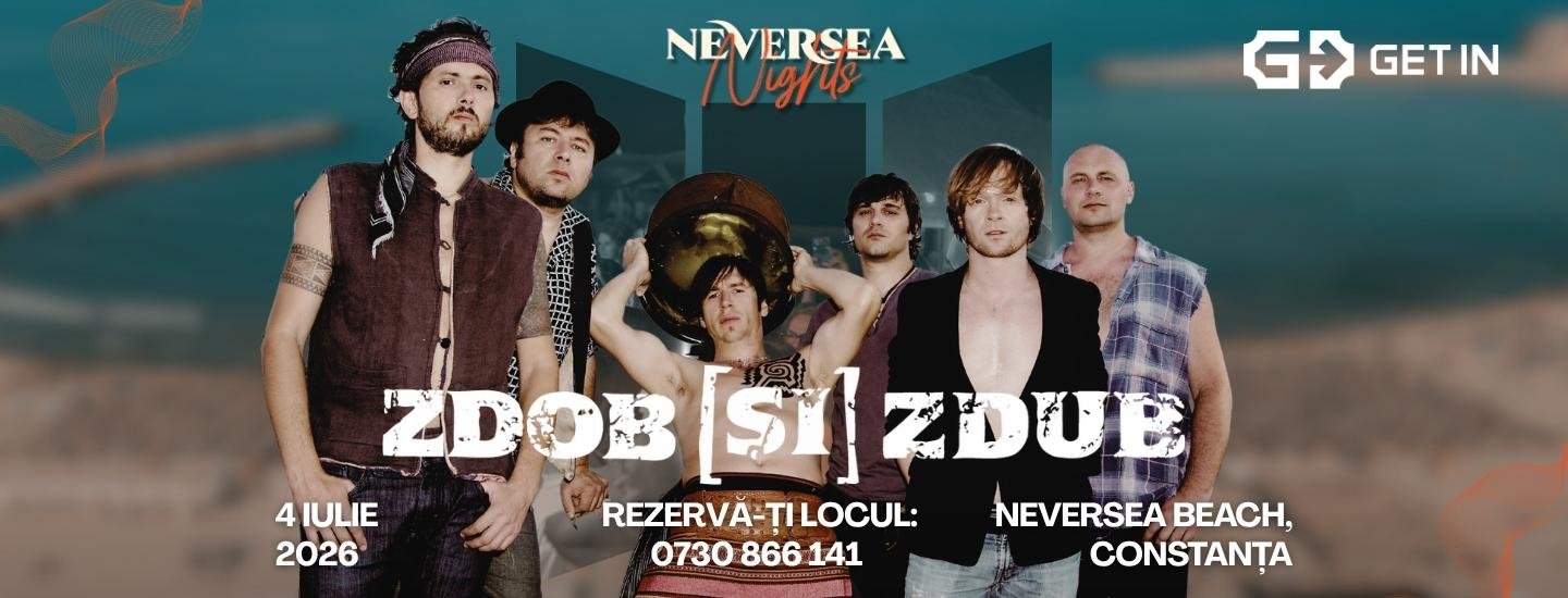 Constanța: Zdob și Zdub – Neversea Nights - slider 2026-06-29 06:56:06