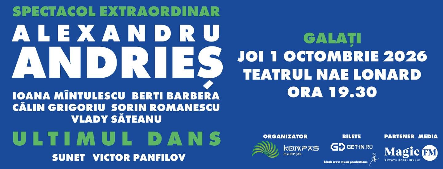 Galați: Alexandru Andrieș - Ultimul Dans - slider 2026-06-04 10:59:43