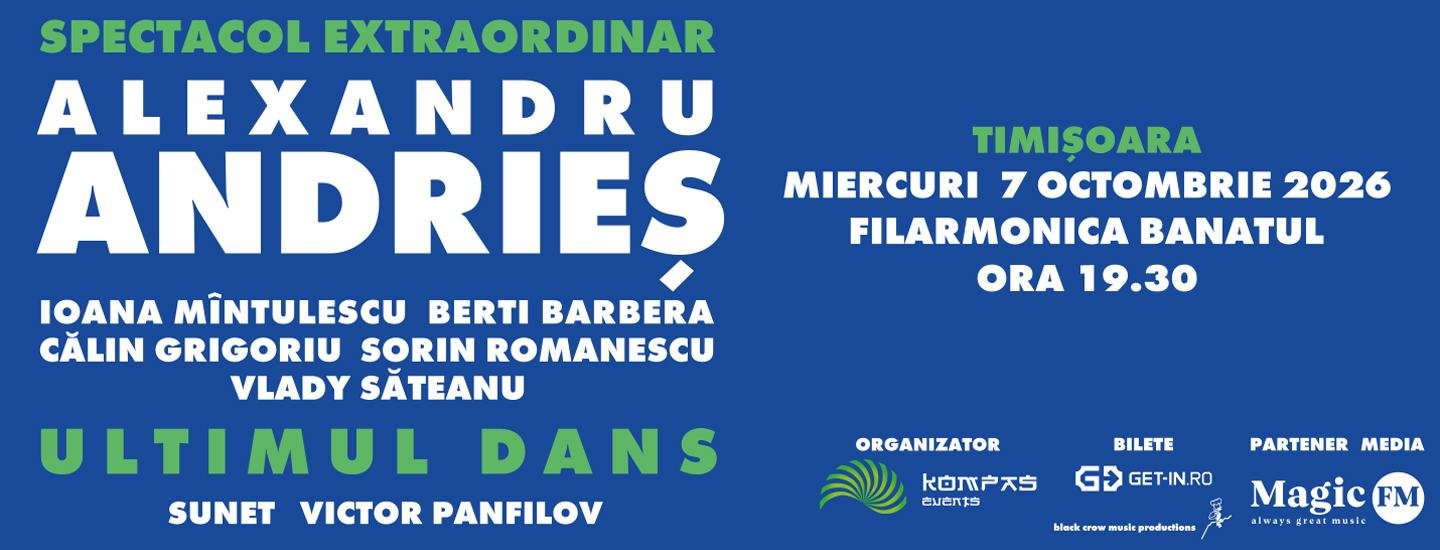 Timișoara: Alexandru Andrieș - Ultimul Dans - slider 2026-06-04 11:07:43