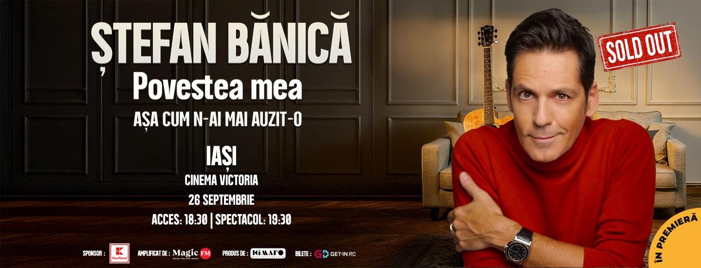 Iași: Ștefan Bănică – Povestea mea - slider 2026-09-18 08:21:45