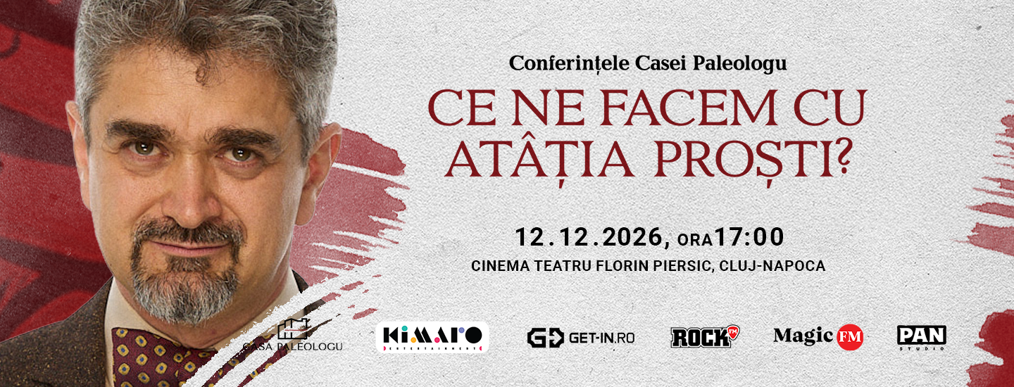 Cluj-Napoca: Ce ne facem cu atâția proști? - Theodor Paleologu - slider 2026-10-01 21:22:23